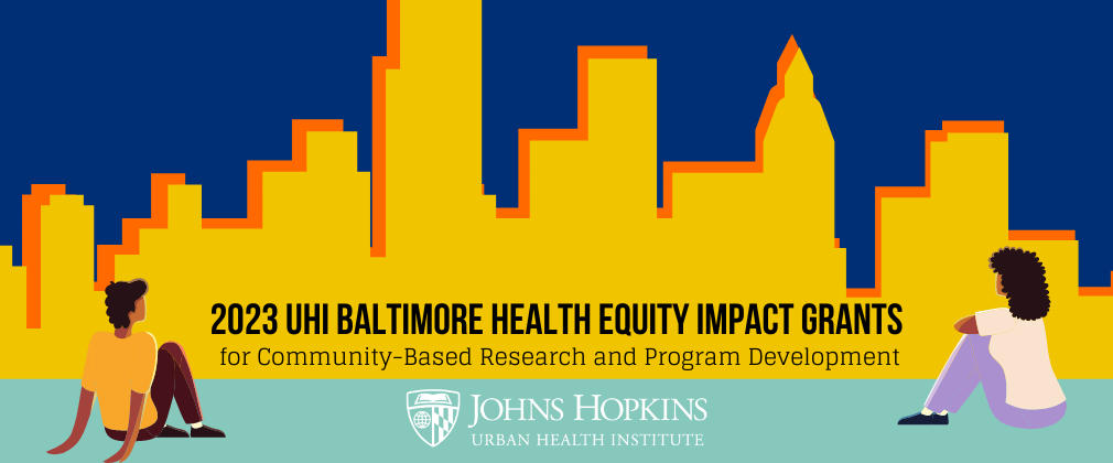 graphic for the 2023 UHI BHE Impact Grants program, displays Baltimore City skyline with two people's silhouettes looking at it