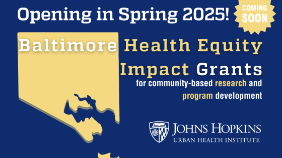 Baltimore Health Equity Impact Grants Open in Spring 2025